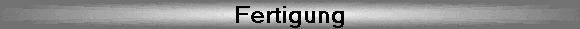 Fertigung